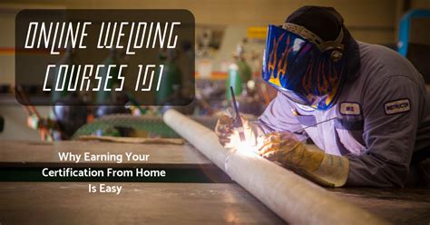 welding and metal fabrication class|free online welding certification courses.